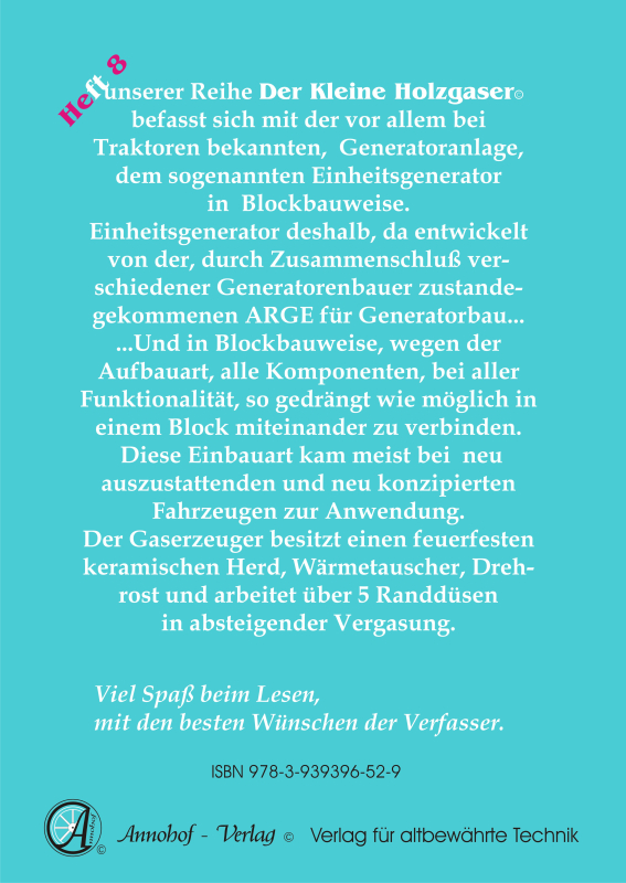 Der Einheitsgenerator in Blockbauweise Holzgas Pyrolyse-Generator-Anlage Technische Grundlagen, Einbau & Bedienung & Bauteile - Heft 8